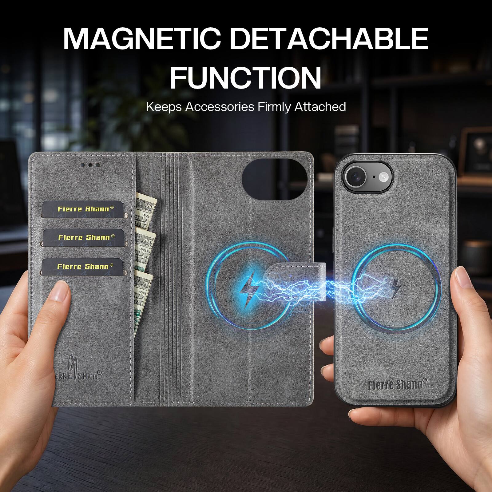 MAGNETIC DETACHABLE FUNCTION  
Keeps Accessories Firmly Attached