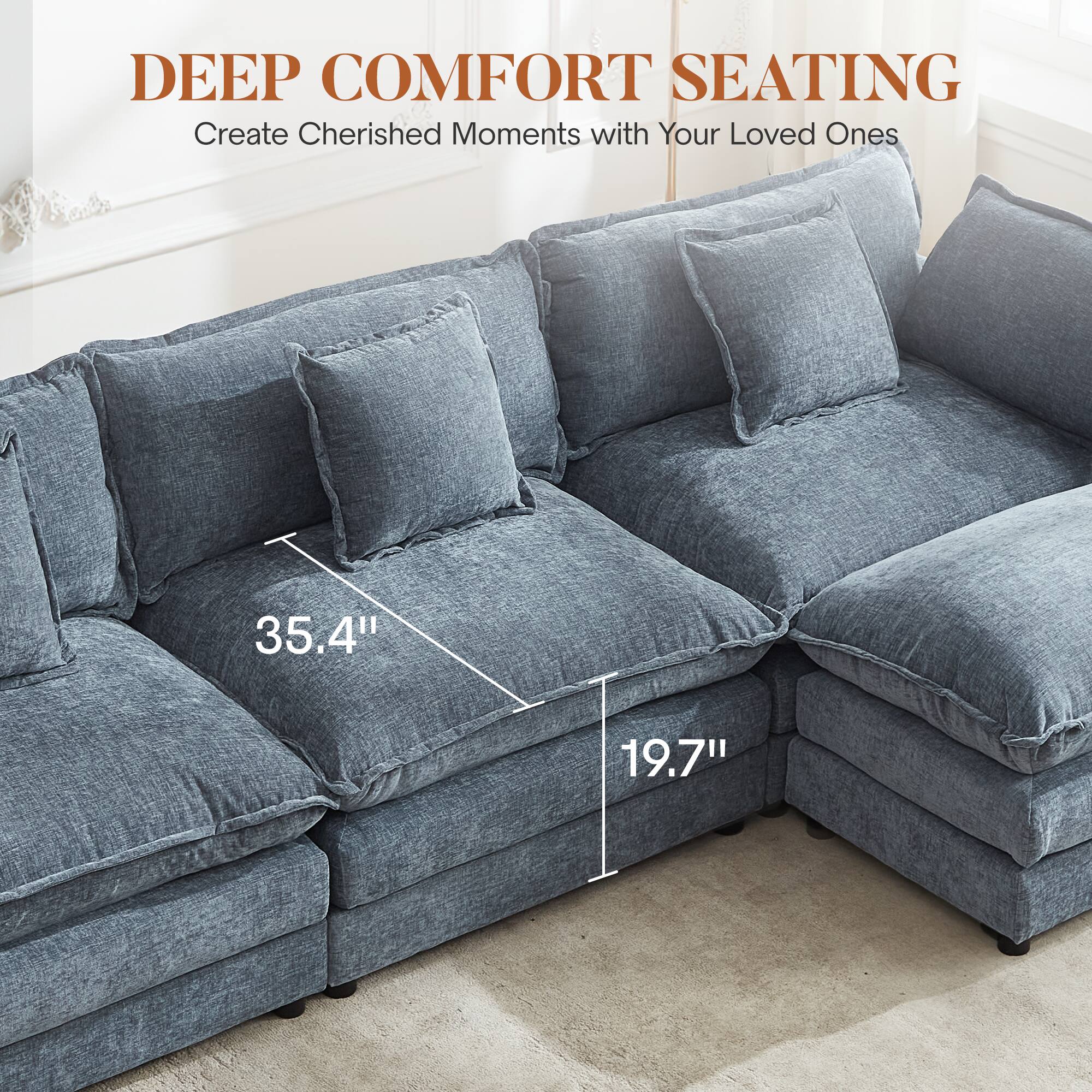 DEEP COMFORT SEATING  
Create Cherished Moments with Your Loved Ones  

35.4"  
19.7"