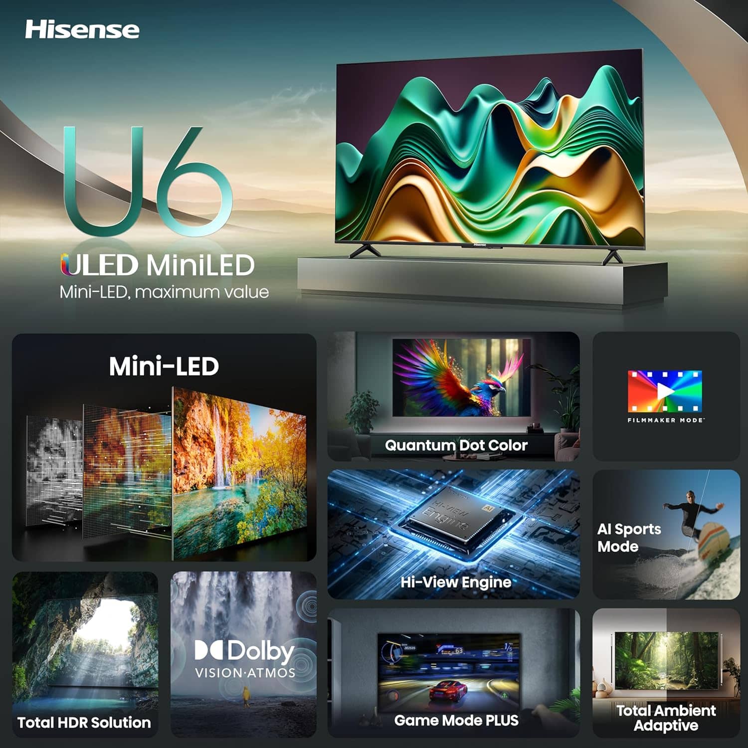 Hisense J6 ULED MiniLED Mini-LED, maximum value Mini-LED FILMMAKER HODE Quantum Dot Color Engine 4E - Al Sports Mode Hi-View Engine Dolby VISION-ATMOS 1 Total HDR Solution Game Mode PLUS Total Ambient Adaptive