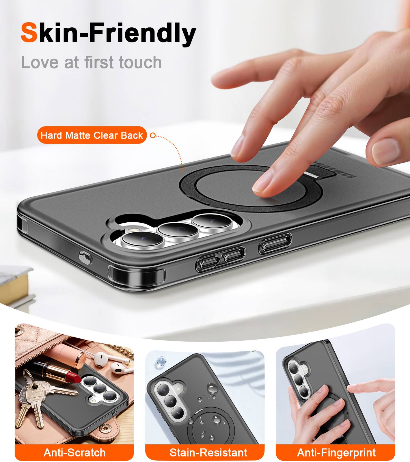 Skin-Friendly  
Love at first touch  

Hard Matte Clear Back  

Anti-Scratch  
Stain-Resistant  
Anti-Fingerprint