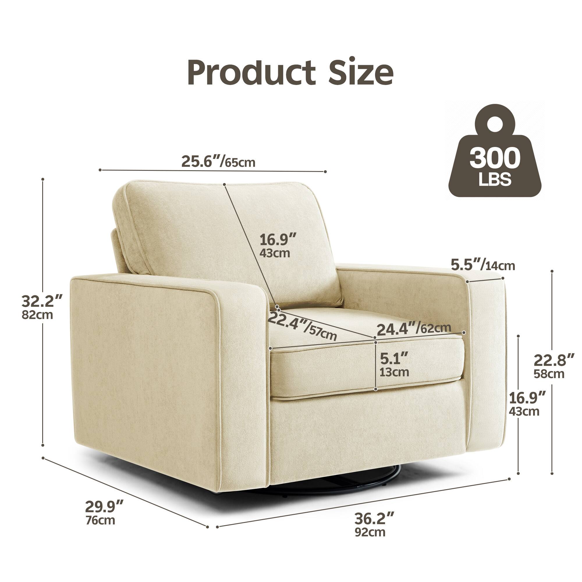 Product Size  
25.6"/65cm  
300 LBS  
16.9" / 43cm  
5.5"/14cm  
32.2" / 82cm  
22.4" / 57cm  
24.4"/62cm  
5.1" / 13cm  
22.8" / 58cm  
29.9" / 76cm  
36.2" / 92cm