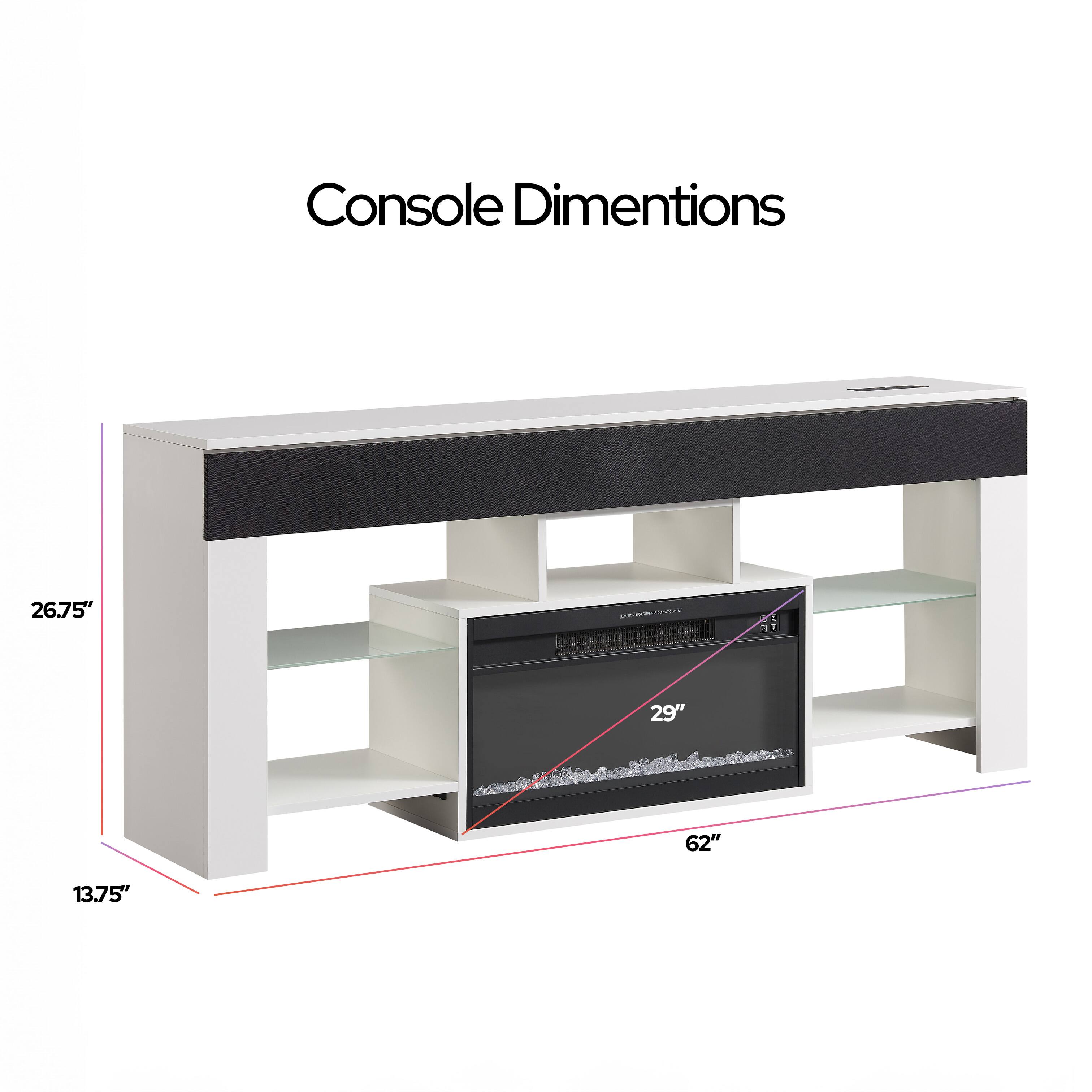 Console Dimensions  
26.75" F  
29"  
62"  
13.75"