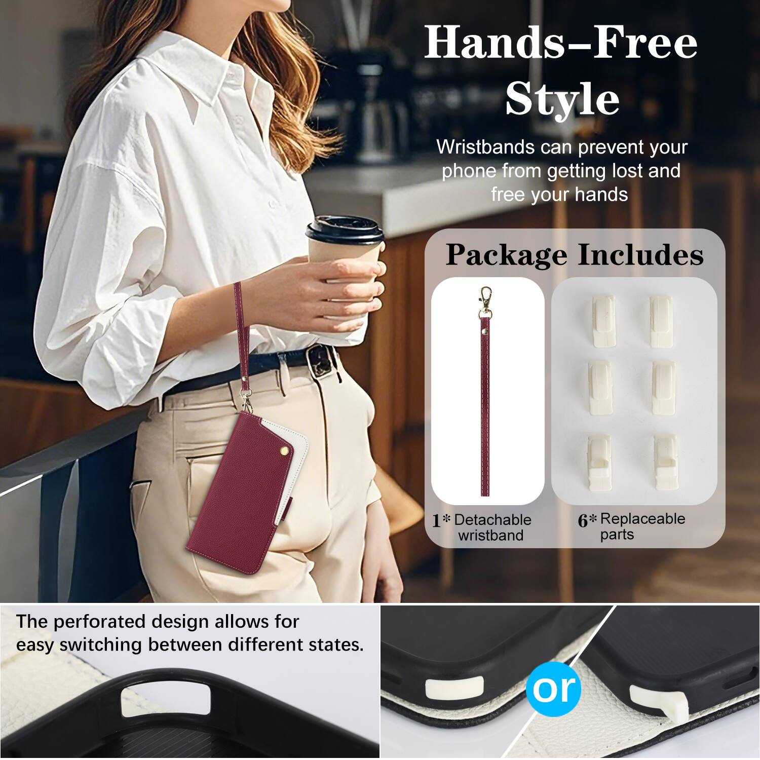 Hands-Free Style Wristbands can prevent your phone from getting lost and free your hands

Package Includes
1* Detachable wristband
6* Replaceable parts

The perforated design allows for easy switching between different states.