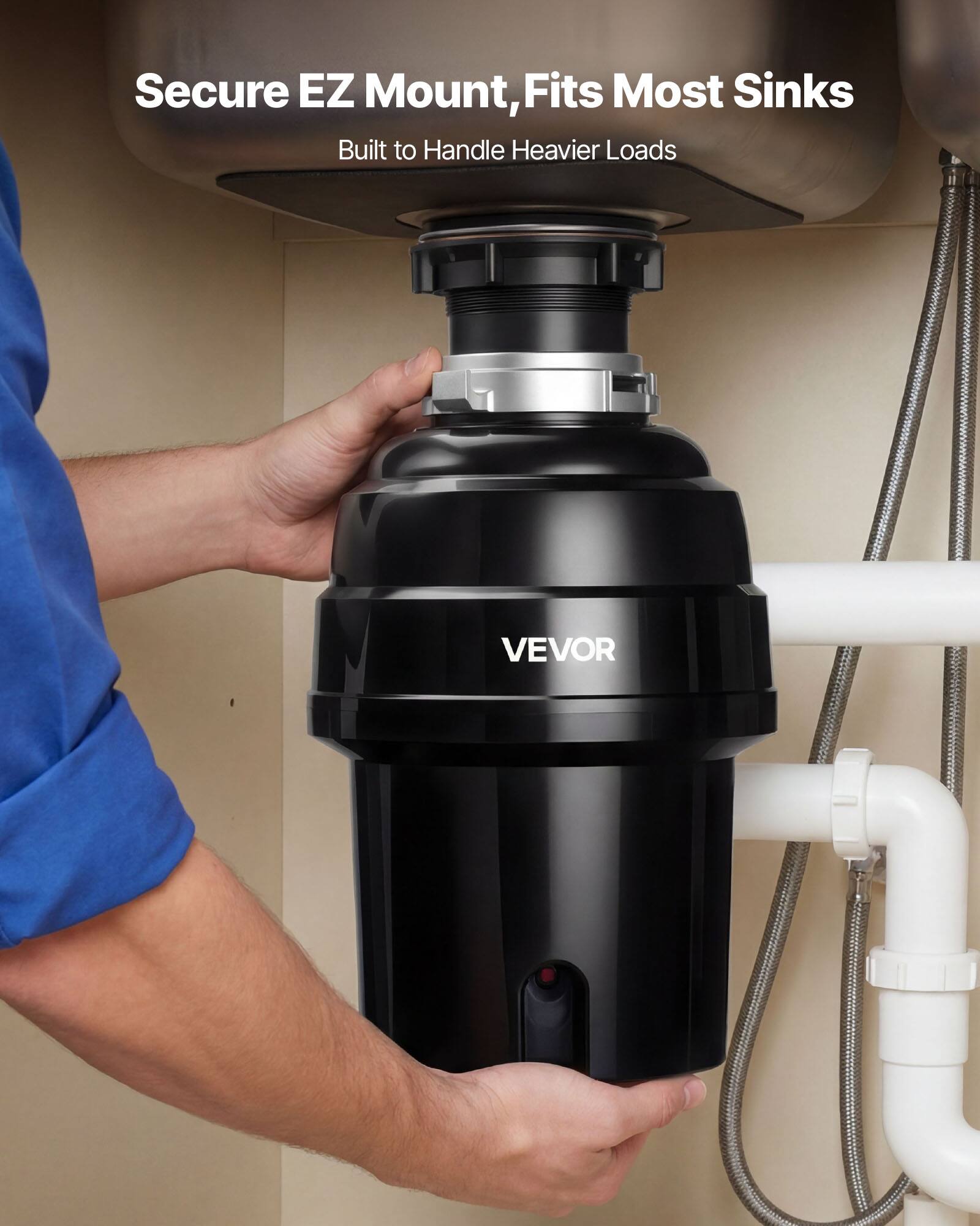 Secure EZ Mount, Fits Most Sinks  
Built to Handle Heavier Loads  
VEVOR