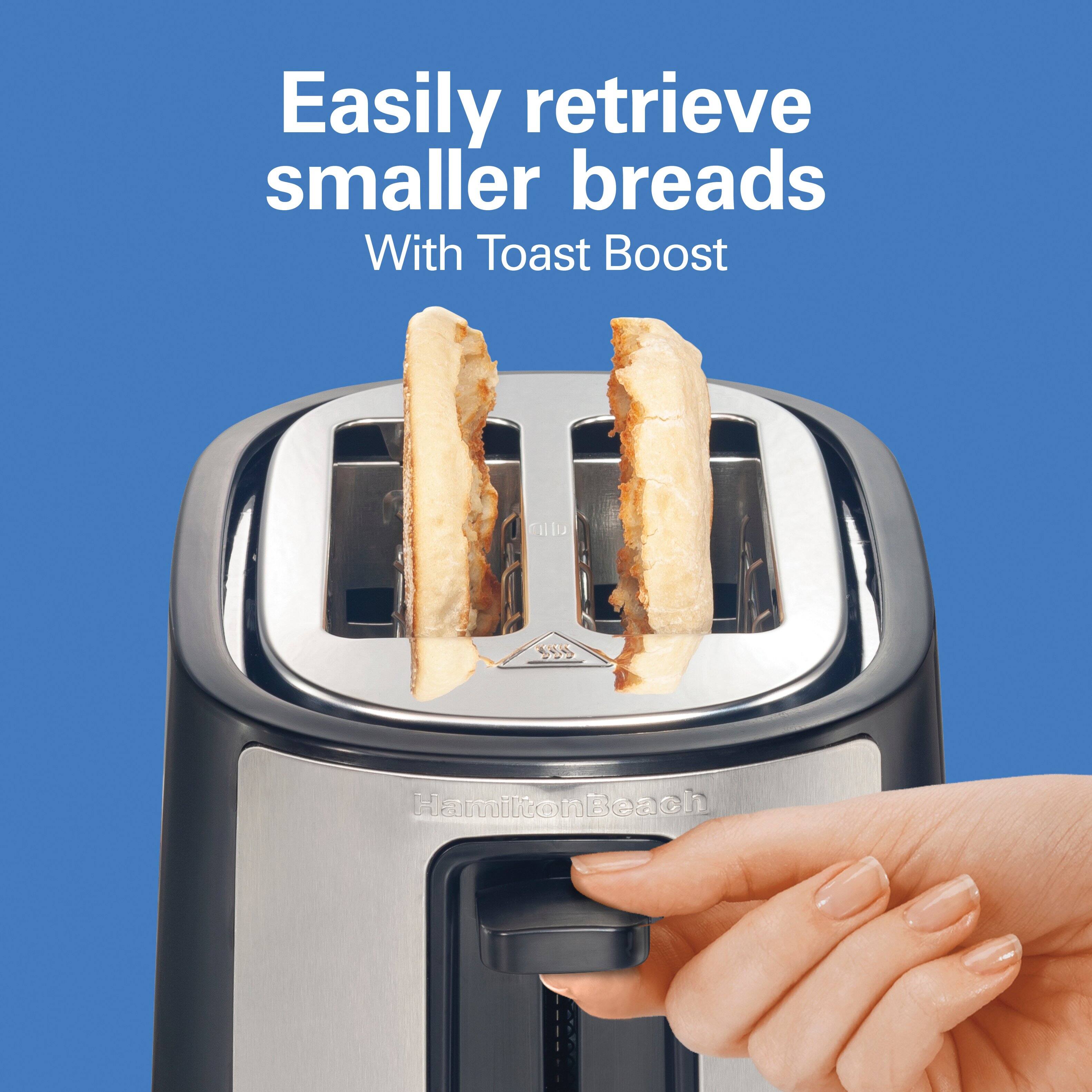 Easily retrieve smaller breads  
With Toast Boost