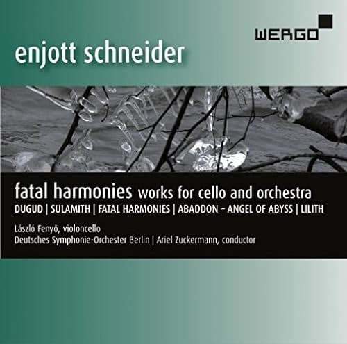 Schneider / Fenyo / Zuckermann - Fatal Harmonies  - COMPACT DISCS