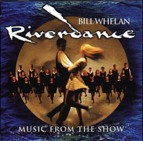 Bill Whelan  
Riverdance  
Music from the Show