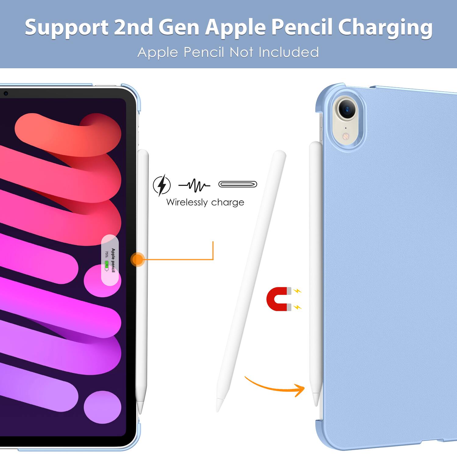Support 2nd Gen Apple Pencil Charging  
Apple Pencil Not Included  

Wirelessly charge
