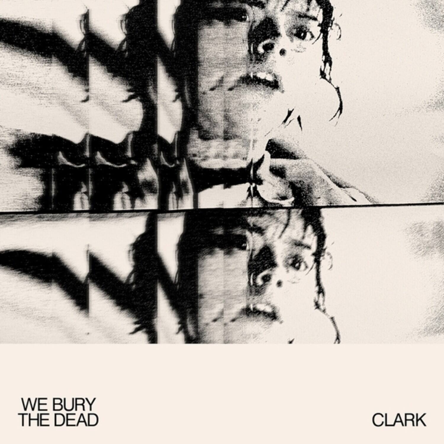 Clark - We Bury The Dead   - VINYL LP price history on PriceWatchPro