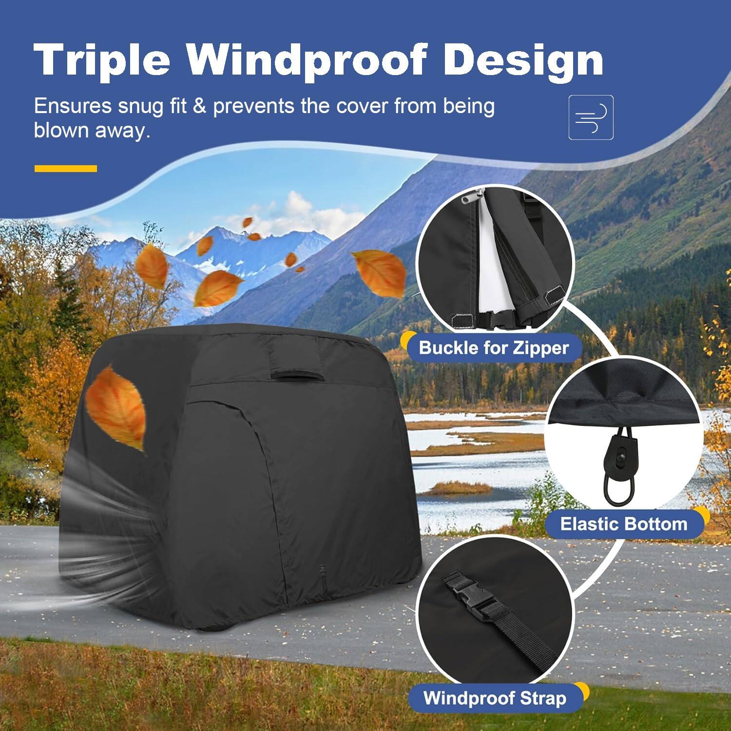 Triple Windproof Design  
Ensures snug fit & prevents the cover from being blown away.

- Buckle for Zipper
- Elastic Bottom
- Windproof Strap