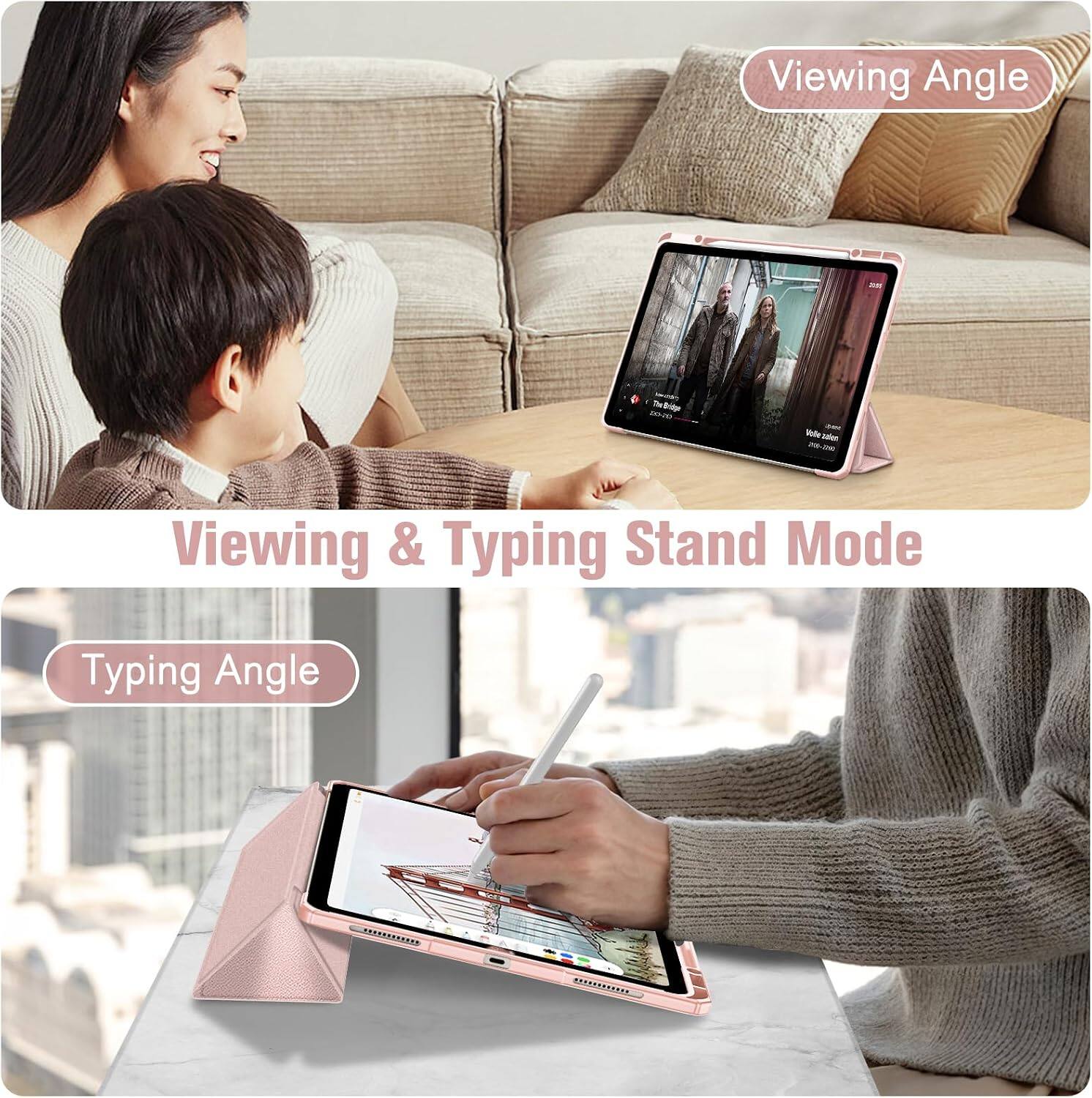 Viewing Angle

Viewing & Typing Stand Mode

Typing Angle