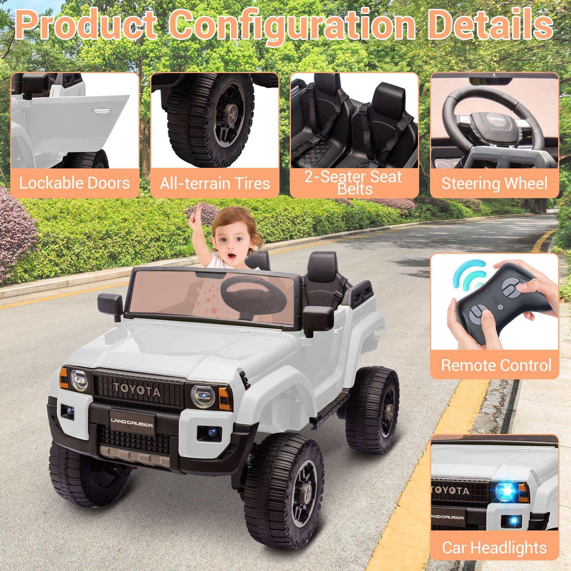 Product Configuration Details

- Lockable Doors
- All-terrain Tires
- 2-Seater Seat Belts
- Steering Wheel
- Remote Control
- Car Headlights