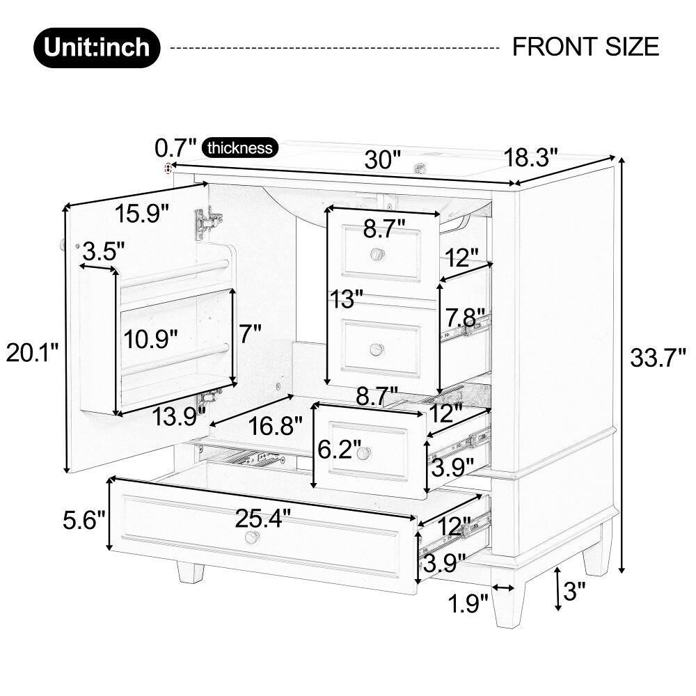 Unit: inch

FRONT SIZE
0.7" thickness
30"
18.3"
15.9" 3.5"
8.7"
12"
20.1"
10.9" 13.9"
13" 7" 8.7" 16.8" 6.2"
7.8" 12" 3.9"
33.7"
5.6"
25.4"
12" 3.9" 1.9"
3"
