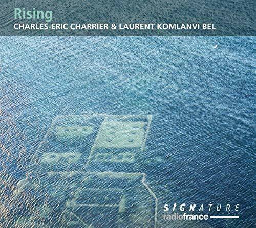 Rising  
CHARLES-ERIC CHARRIER & LAURENT KOMLANVI BEL  

SIGNATURE  
radiofrance