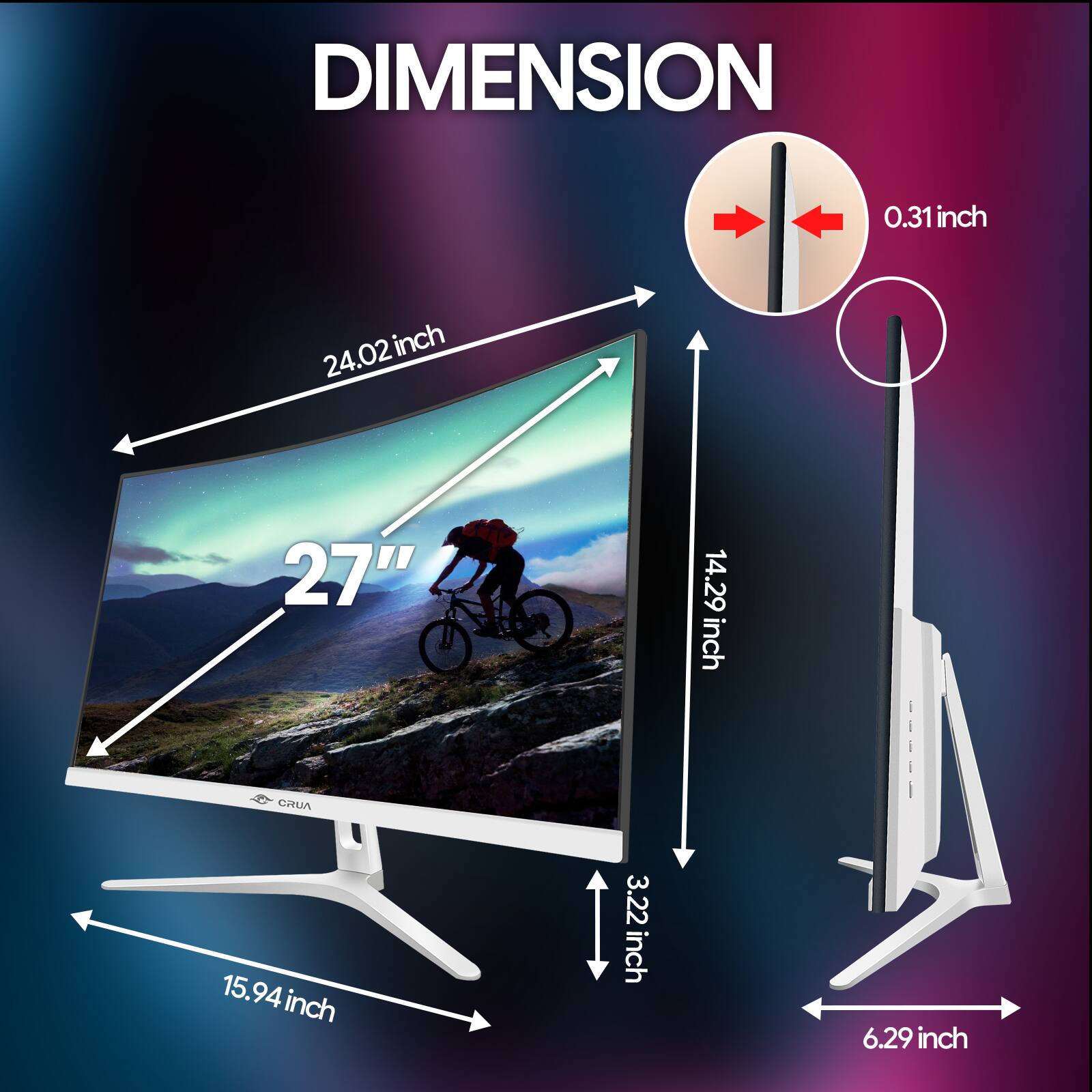 DIMENSION  
0.31 inch  
24.02 inch  
27"  
14.29 inch  
15.94 inch  
3.22 inch  
6.29 inch