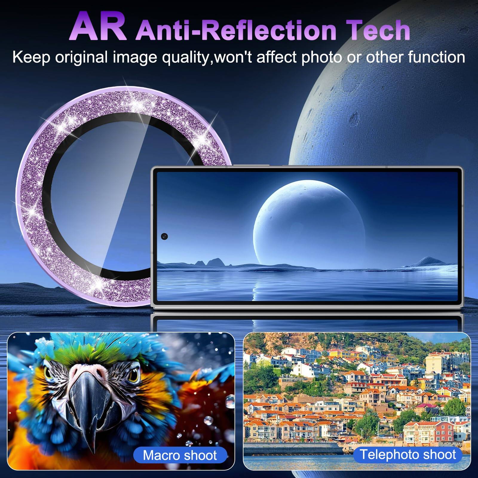 AR Anti-Reflection Tech  
Keep original image quality, won't affect photo or other function  
Macro shoot  
Telephoto shoot