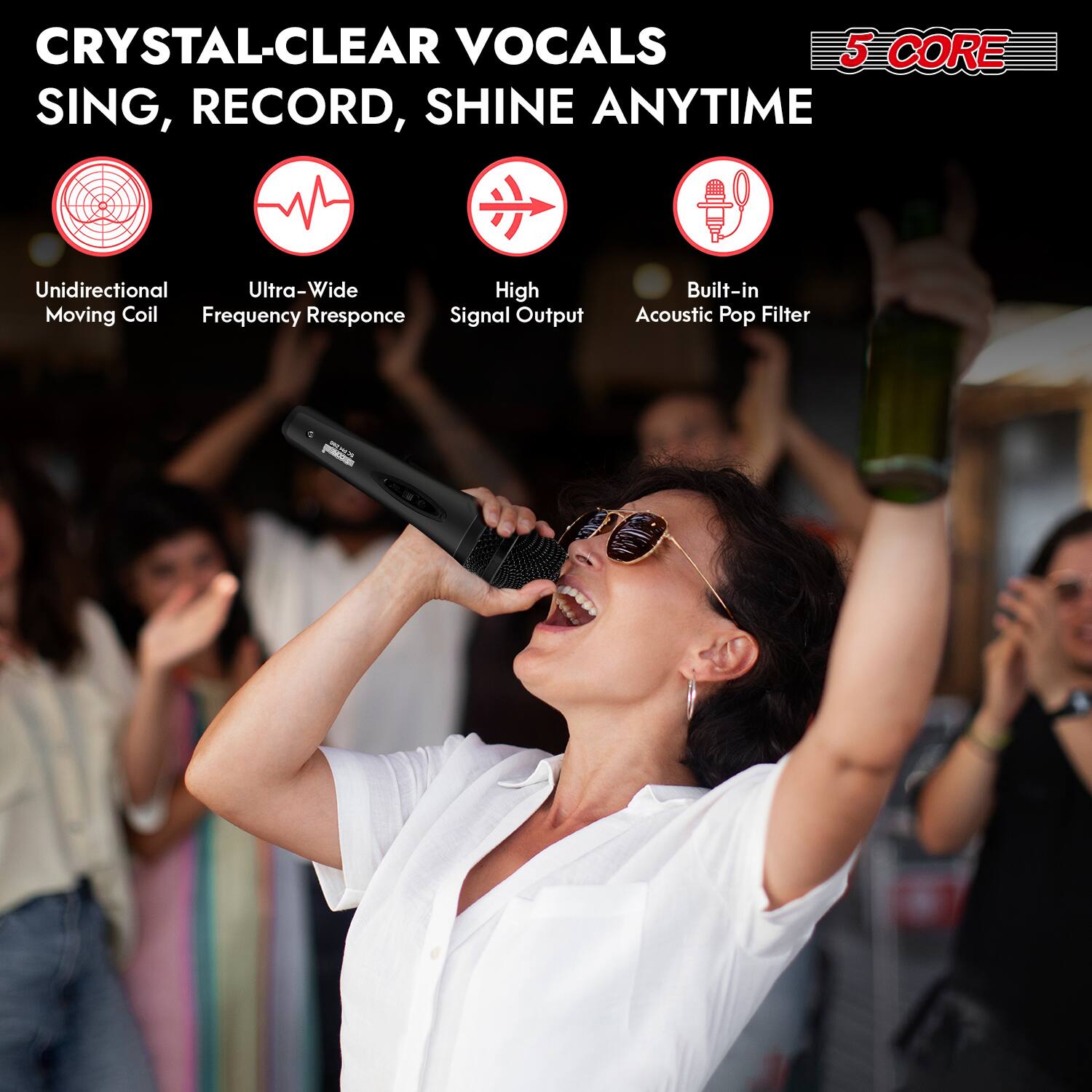 **CRYSTAL-CLEAR VOCALS**  
**SING, RECORD, SHINE ANYTIME**

- **Unidirectional Moving Coil**
- **Ultra-Wide Frequency Response**
- **High Signal Output**
- **Built-in Acoustic Pop Filter**

**5 CORE**