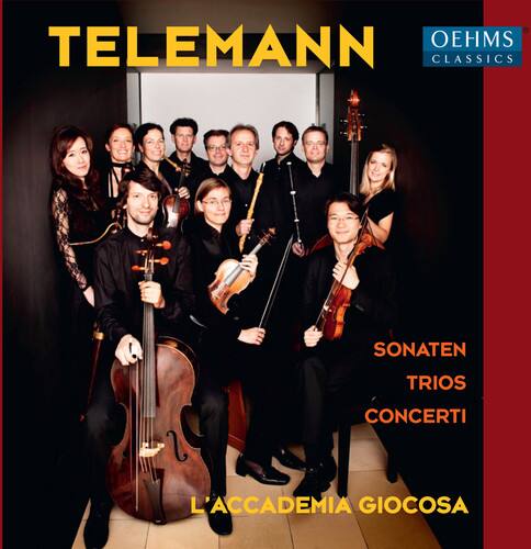 TELEMANN  
OEHMS CLASSICS  

SONATEN  
TRIOS  
CONCERTI  

L'ACCADEMIA GIOCOSA