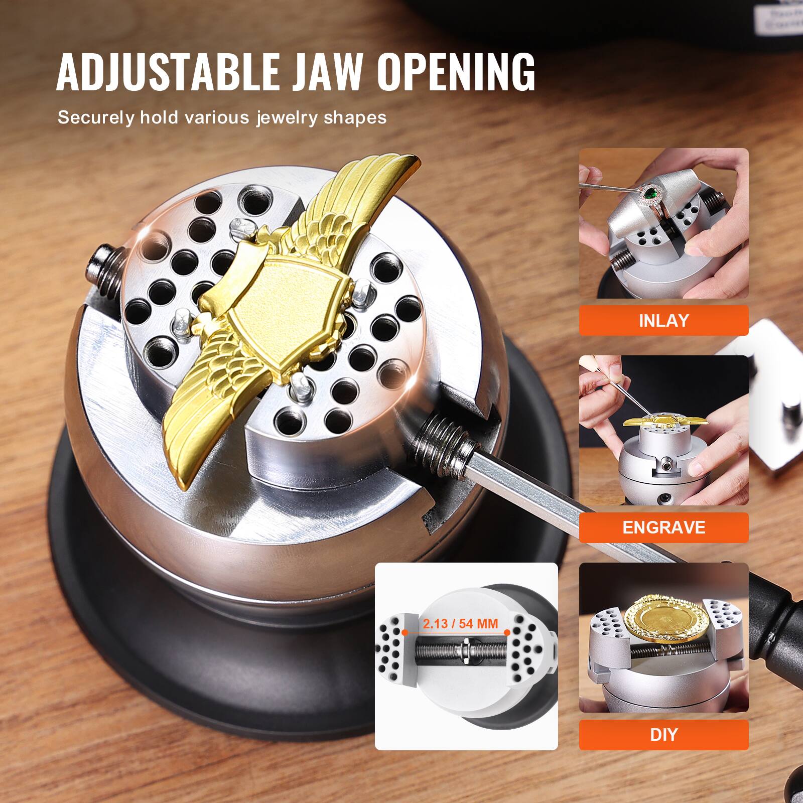 ADJUSTABLE JAW OPENING  
Securely hold various jewelry shapes

INLAY

ENGRAVE

2.13/54 MM

DIY