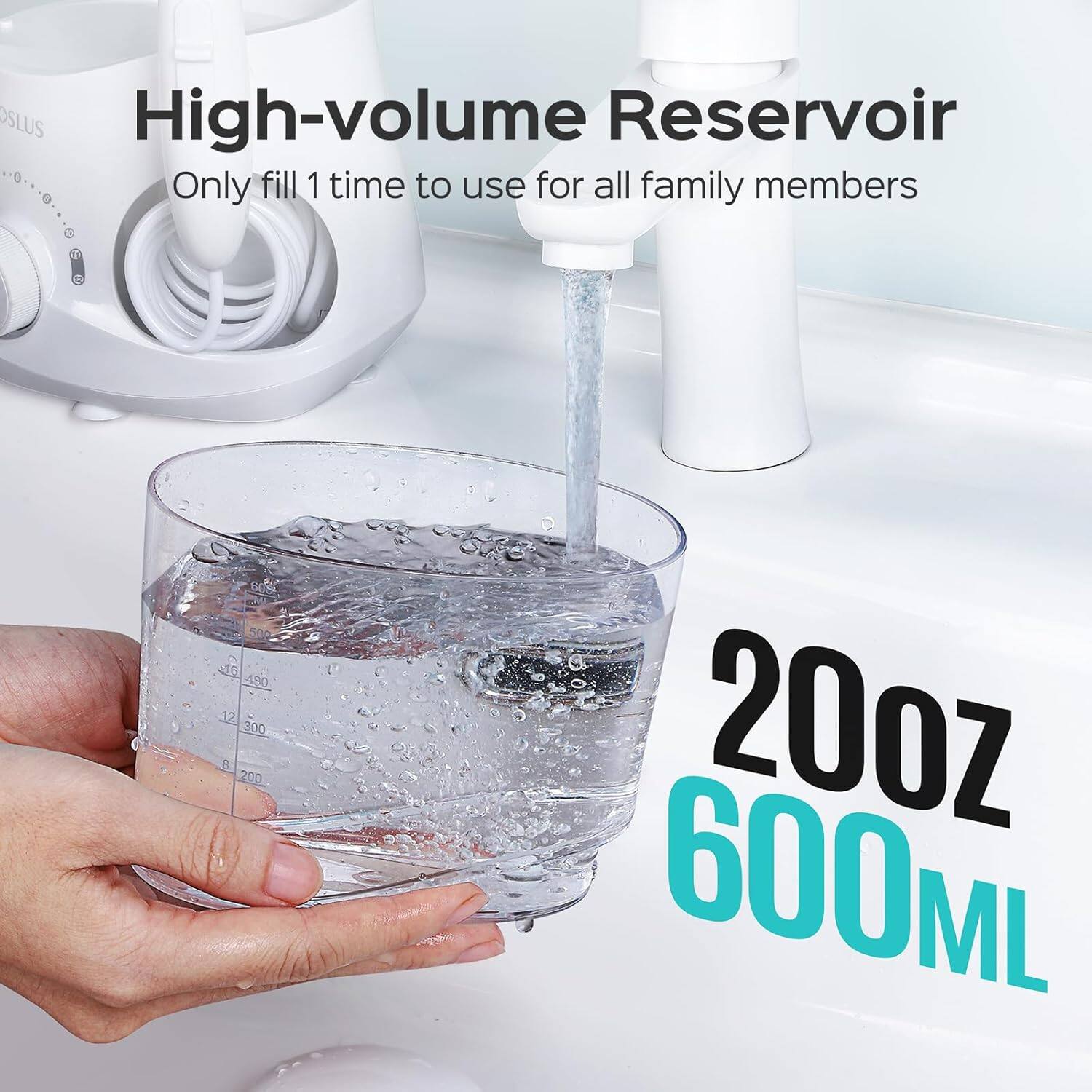 High-volume Reservoir  
Only fill 1 time to use for all family members  

200oz  
600ML