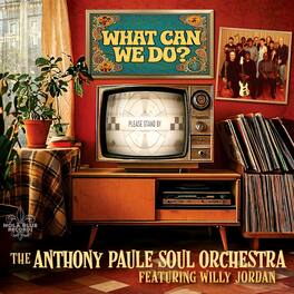 Anthony Paule Soul Orchestra - What Can We Do? - VINYL LP