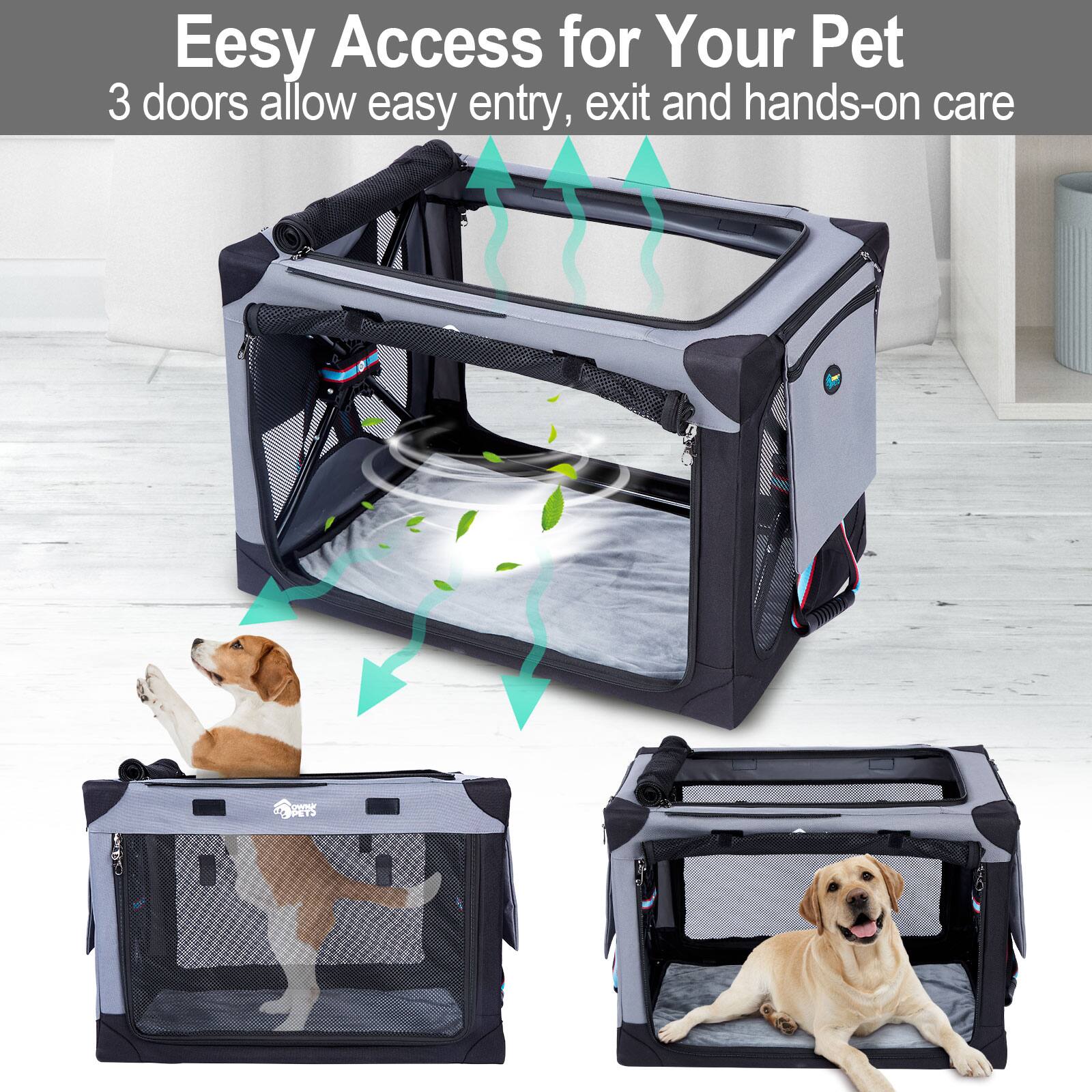 Easy Access for Your Pet  
3 doors allow easy entry, exit and hands-on care