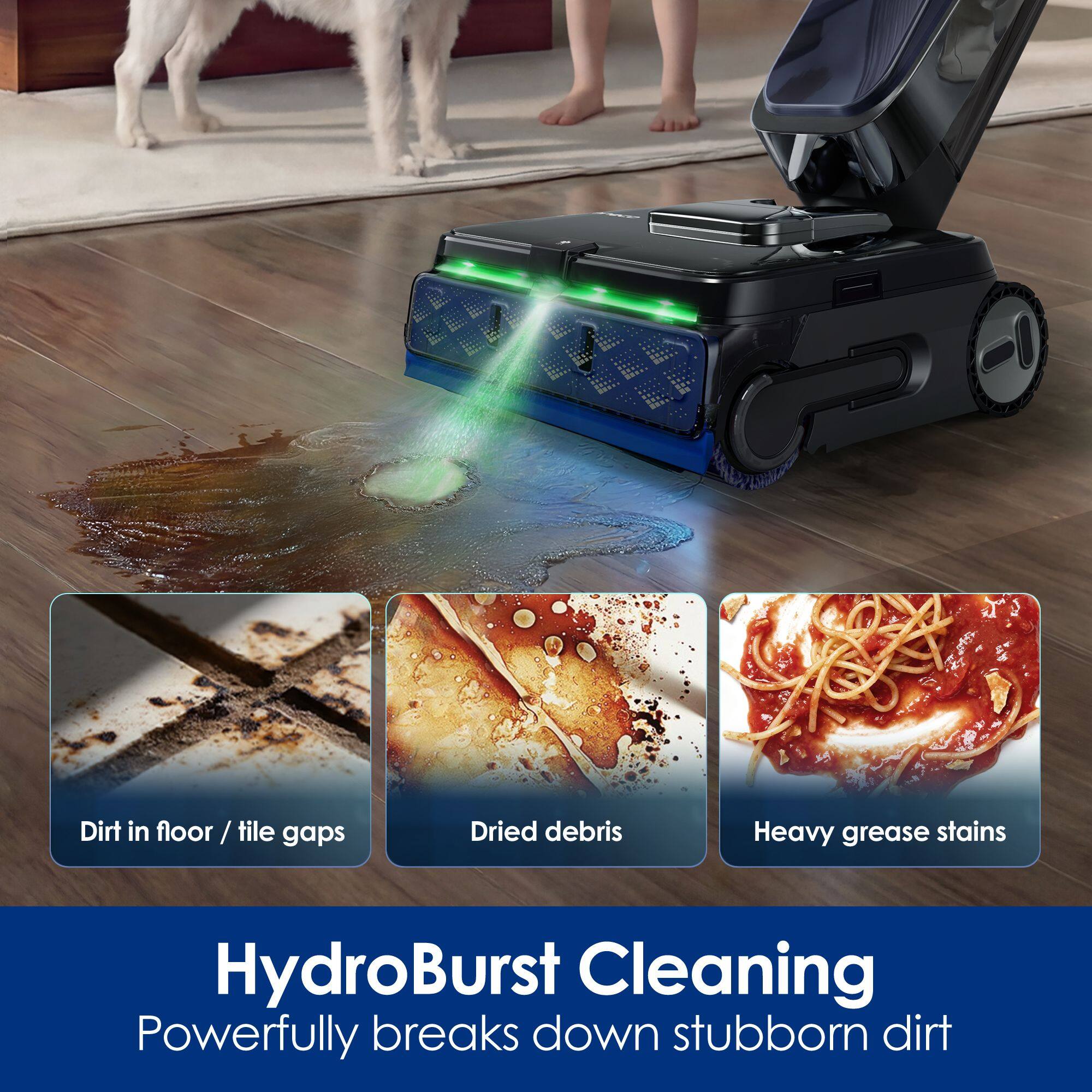 Dirt in floor / tile gaps  
Dried debris  
Heavy grease stains  
HydroBurst Cleaning  
Powerfully breaks down stubborn dirt