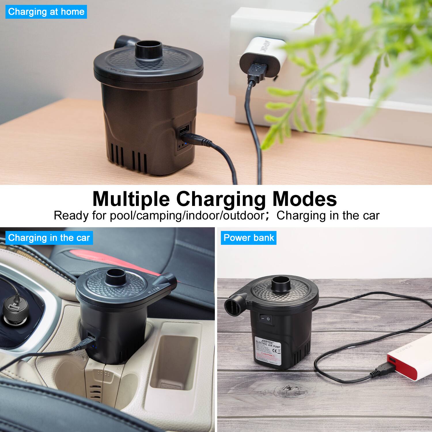 Multiple Charging Modes  
Ready for pool/camping/indoor/outdoor; Charging in the car  
Charging at home  
Charging in the car  
Power bank