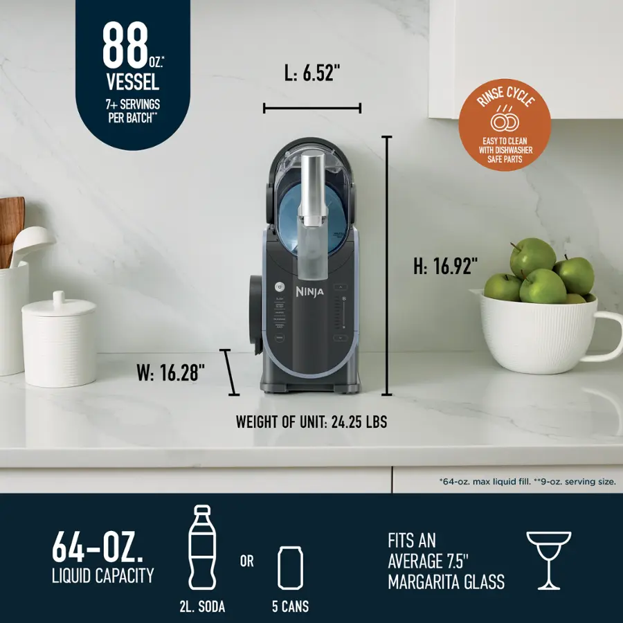 The text on the image is grouped and corrected as follows:

88 OZ. VESSEL: 7+ SERVINGS PER BATCH
L: 6.52"
RINSE CYCLE
EASY TO CLEAN WITH DISHWASHER SAFE PARTS
NINJA
H: 16.92"
W: 16.28"
WEIGHT OF UNIT: 24.25 LBS
*64-oz. max liquid fill.
**9-oz. serving size.
64-OZ. LIQUID CAPACITY
2L. SODA OR 5 CANS
FITS AN AVERAGE 7.5" MARGARITA GLASS
