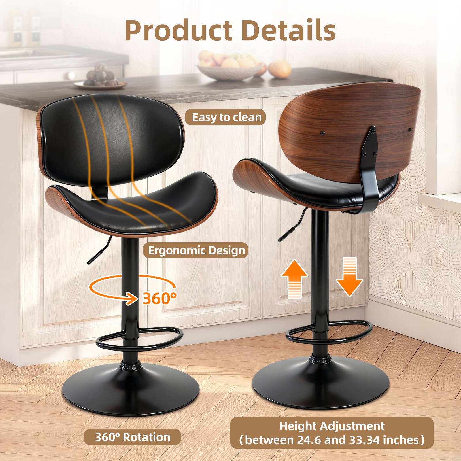 Product Details  
- Easy to clean  
- Ergonomic Design  
- 360° Rotation  
- Height Adjustment (between 24.6 and 33.34 inches)