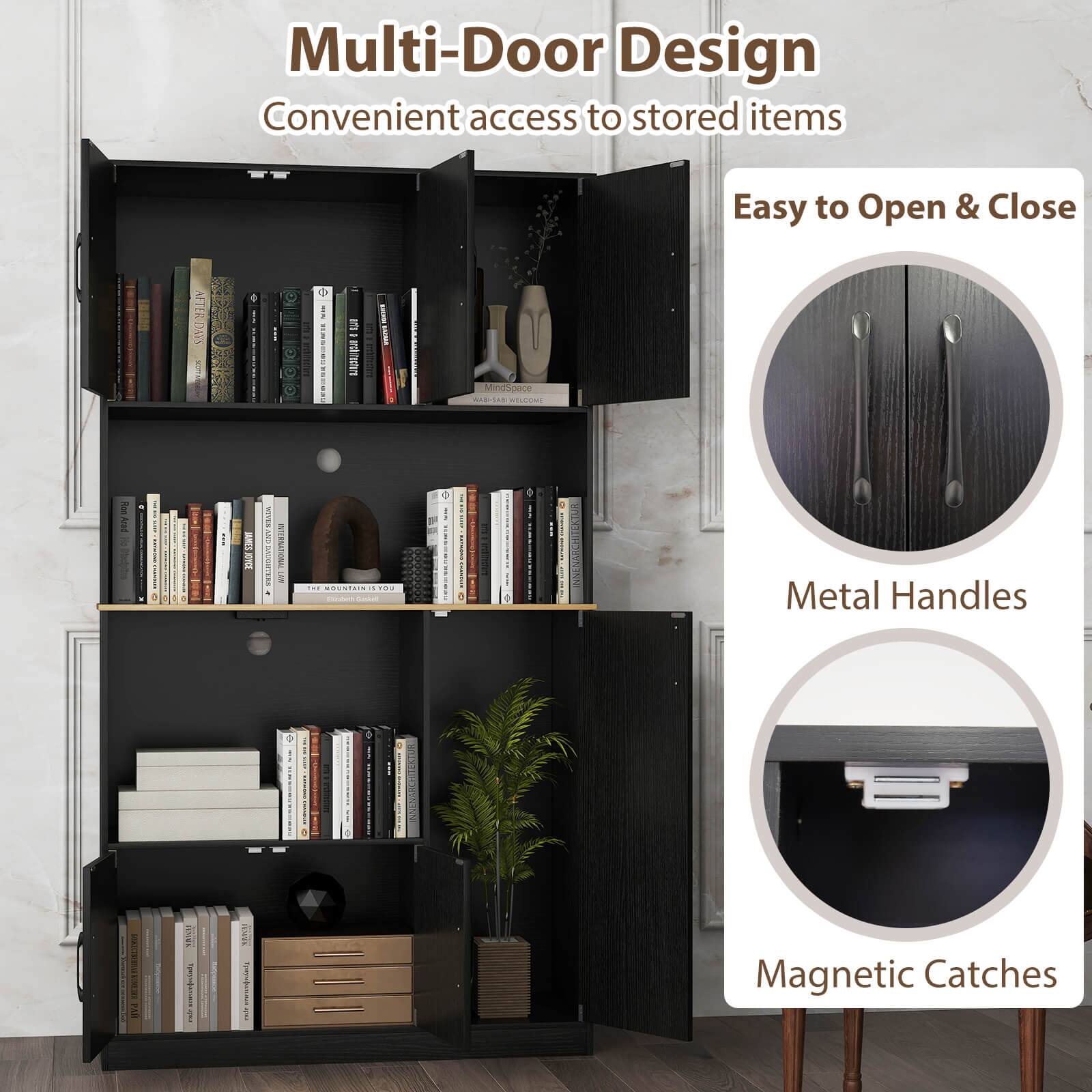 Multi-Door Design  
Convenient access to stored items  

Easy to Open & Close  

Metal Handles  

Magnetic Catches