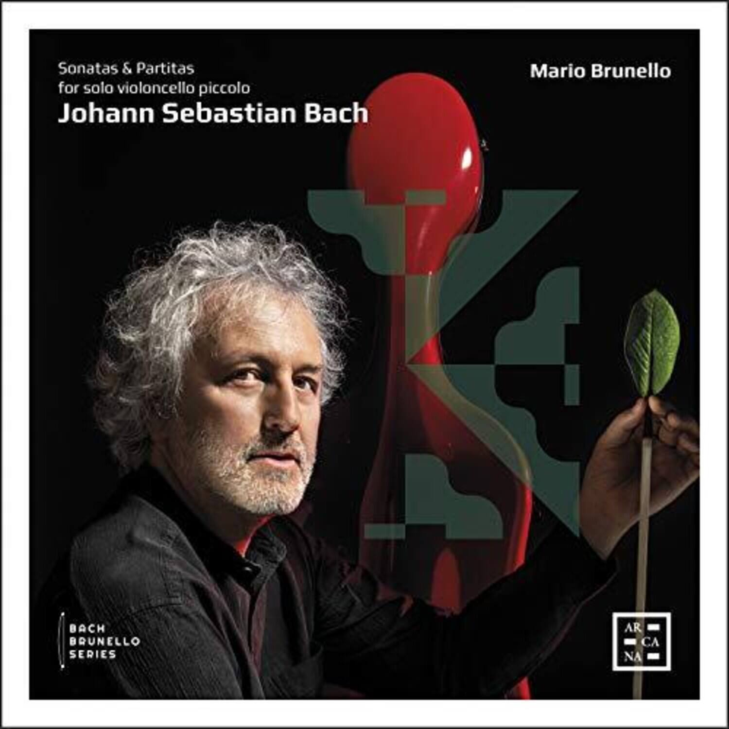 Sonatas & Partitas  
for solo violoncello piccolo  
Johann Sebastian Bach  

Mario Brunello  

BACH BRUNELLO SERIES  

AR CA NA