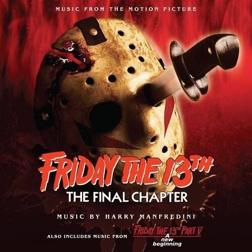 MUSIC FROM THE MOTION PICTURE

FRIDAY THE 13TH THE FINAL CHAPTER
MUSIC BY HARRY MANFREDINI

FRIDAY THE 13TH PART VII
ALSO INCLUDES MUSIC FROM A NEW BEGINNING