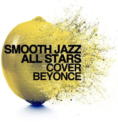 The Smooth Jazz All Stars - Smooth Jazz All Stars Cover Beyonce   - COMPACT DISCS [CD]