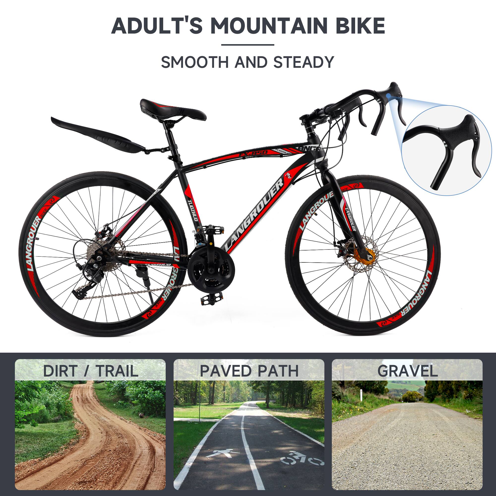 ADULT'S MOUNTAIN BIKE  
SMOOTH AND STEADY  

LANGROUER  

DIRT / TRAIL  
PAVED PATH  
GRAVEL