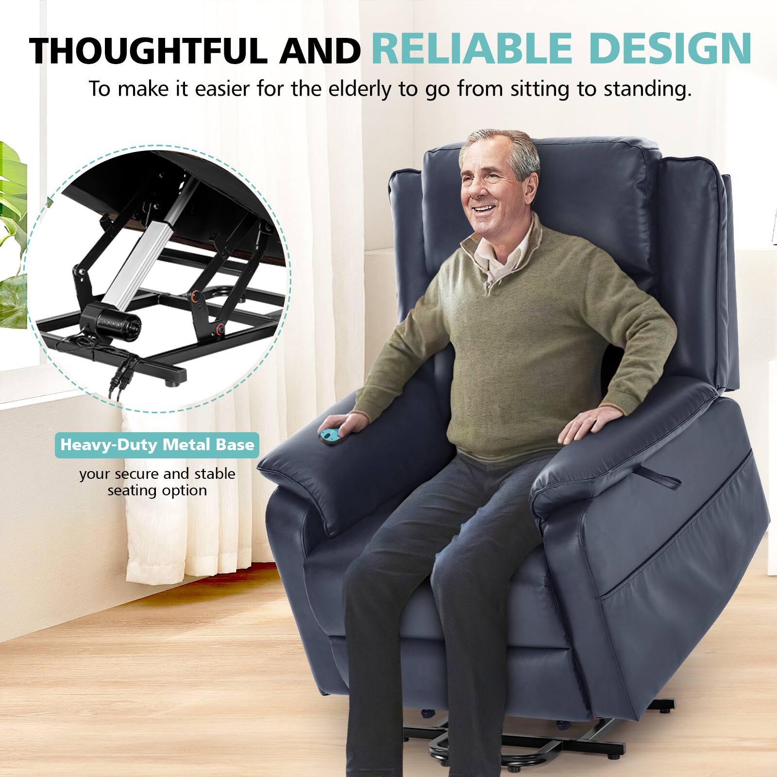 THOUGHTFUL AND RELIABLE DESIGN  
To make it easier for the elderly to go from sitting to standing.

Heavy-Duty Metal Base  
your secure and stable seating option