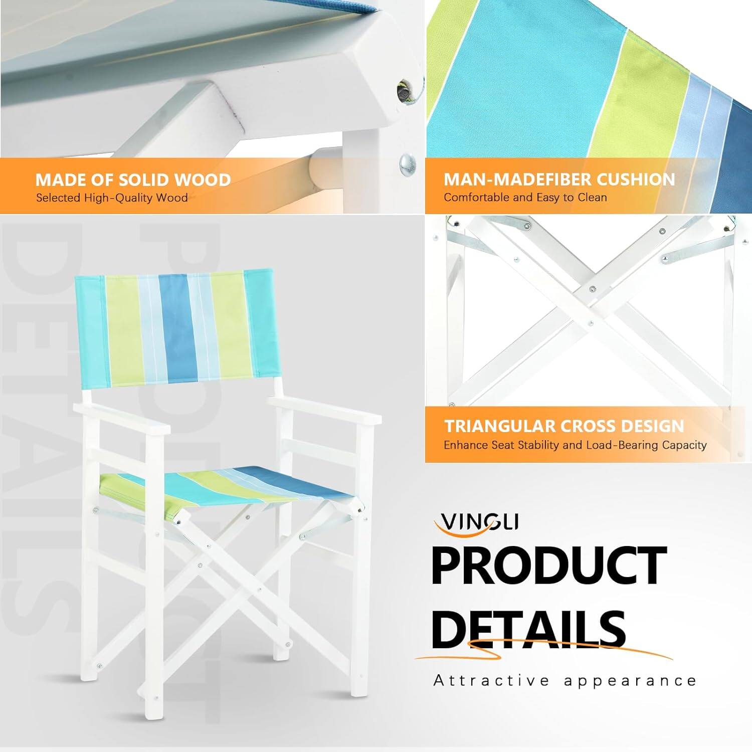 MADE OF SOLID WOOD  
Selected High-Quality Wood  

MAN-MADE FIBER CUSHION  
Comfortable and Easy to Clean  

TRIANGULAR CROSS DESIGN  
Enhance Seat Stability and Load-Bearing Capacity  

VINGLI PRODUCT DETAILS  
Attractive appearance