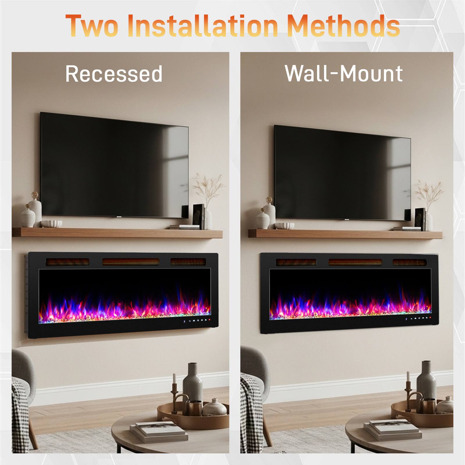 Two Installation Methods

Recessed

Wall-Mount