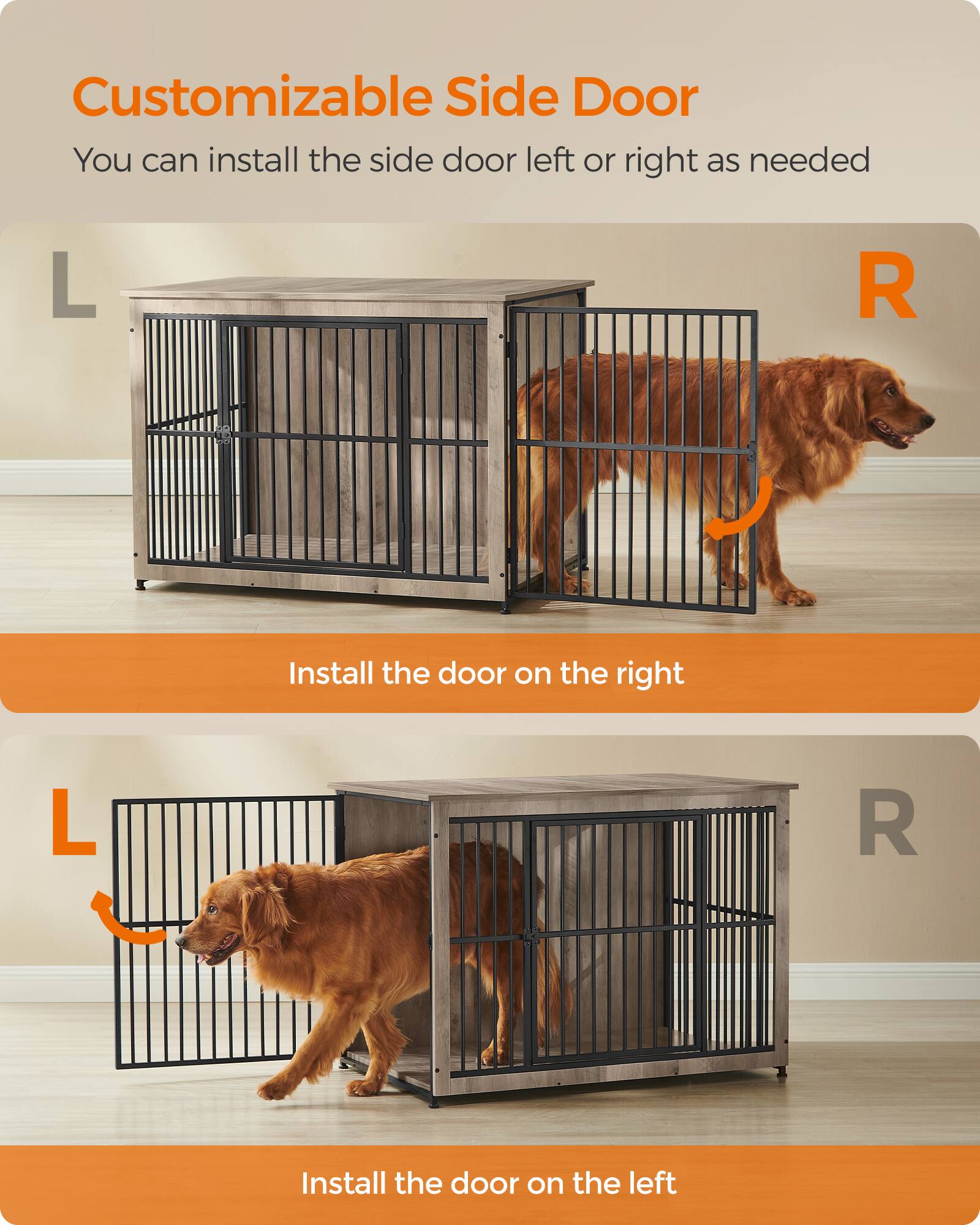 Customizable Side Door  
You can install the side door left or right as needed

L R  
Install the door on the right

L R  
Install the door on the left