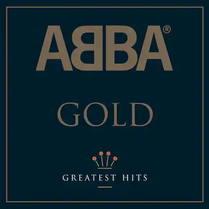 ABBA
GOLD
GREATEST HITS