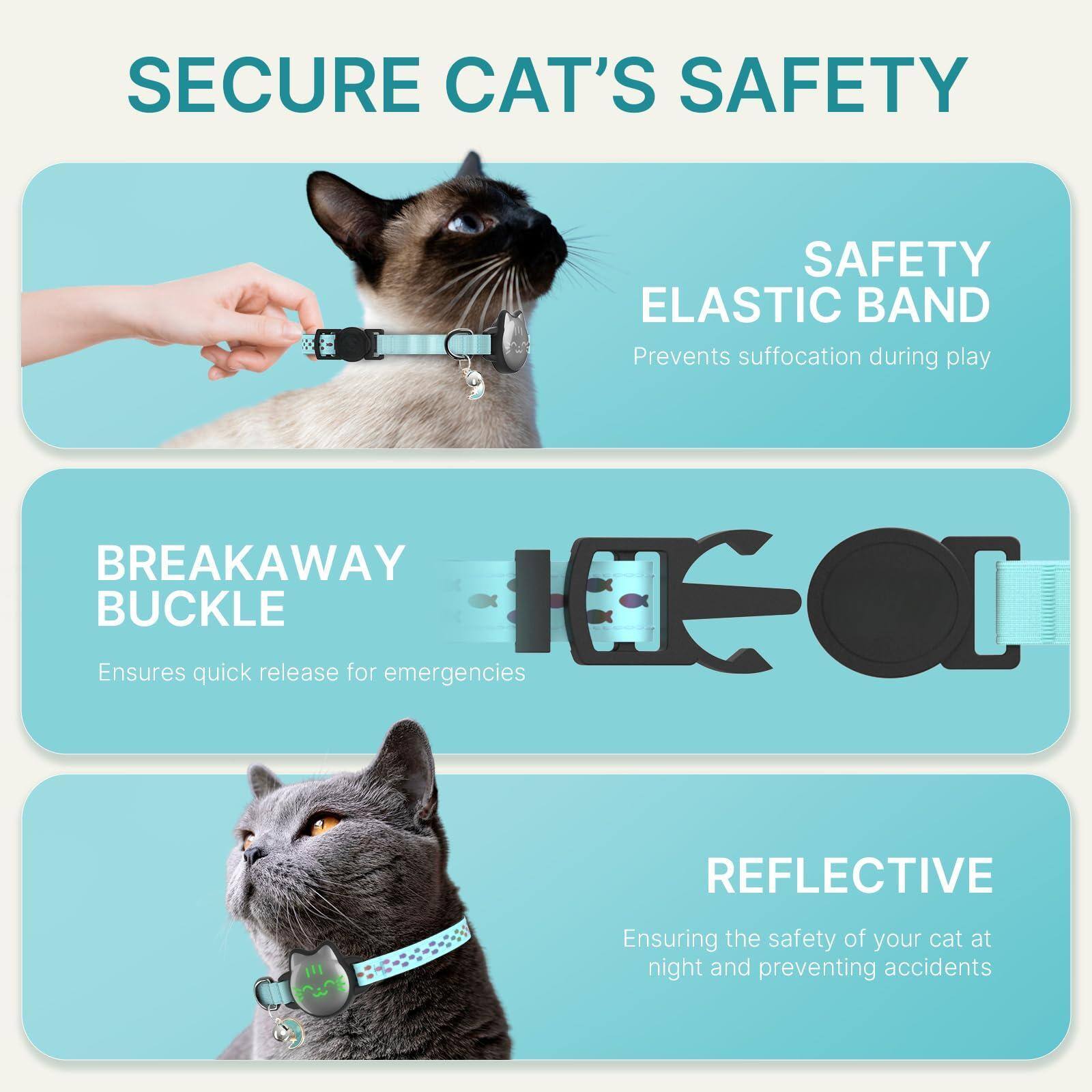 SECURE CAT'S SAFETY

SAFETY ELASTIC BAND  
Prevents suffocation during play

BREAKAWAY BUCKLE  
Ensures quick release for emergencies

REFLECTIVE  
Ensuring the safety of your cat at night and preventing accidents