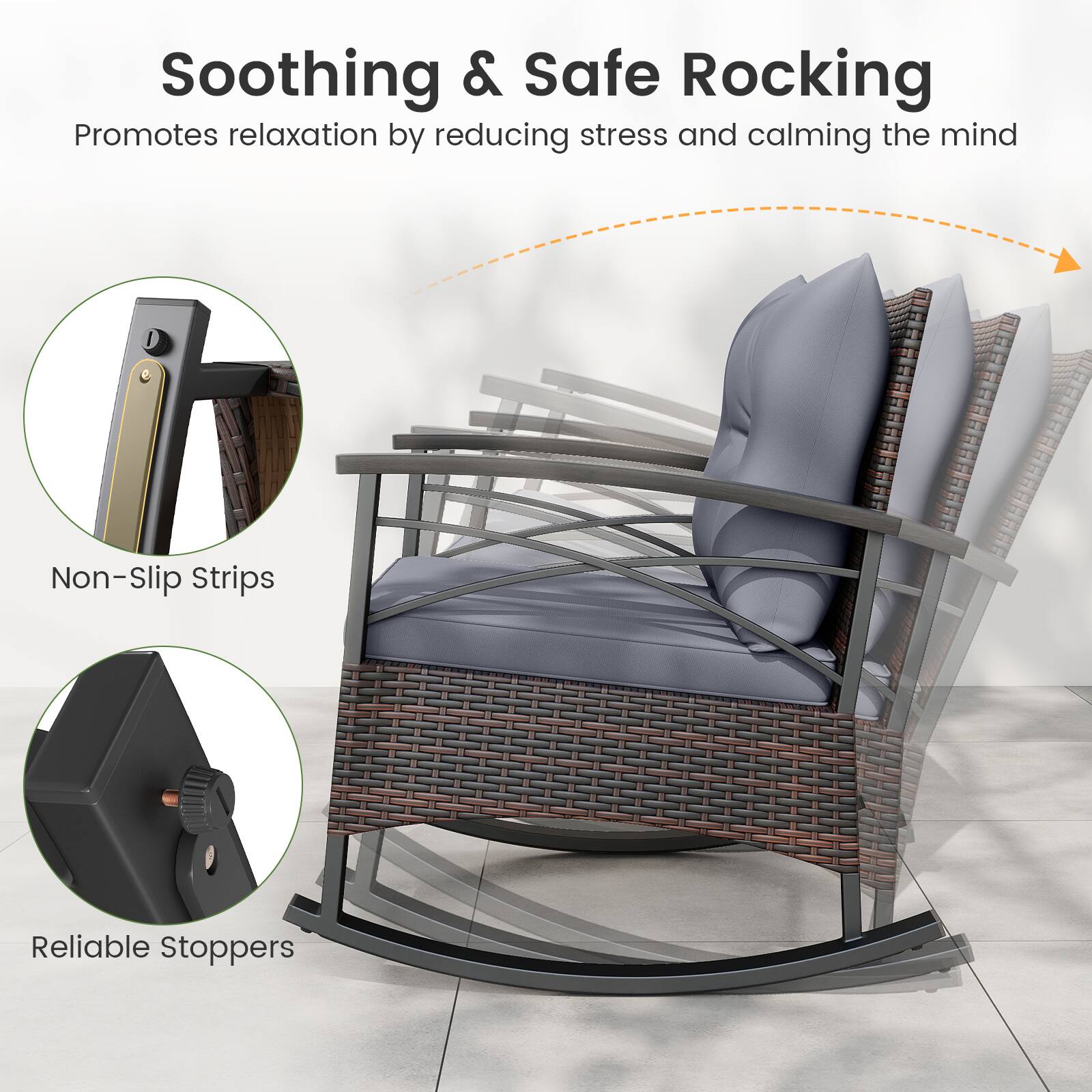 Soothing & Safe Rocking  
Promotes relaxation by reducing stress and calming the mind  

Non-Slip Strips  
Reliable Stoppers