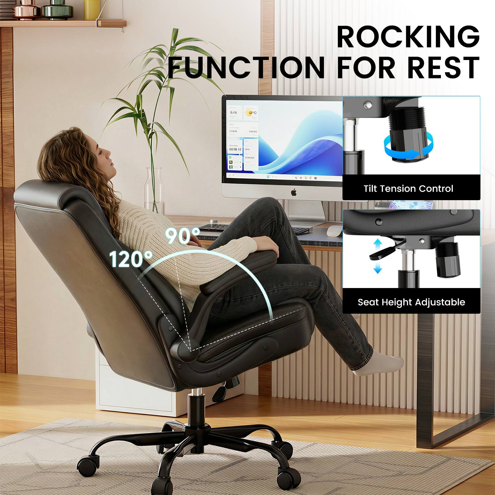 ROCKING FUNCTION FOR REST

- Tilt Tension Control
- Seat Height Adjustable