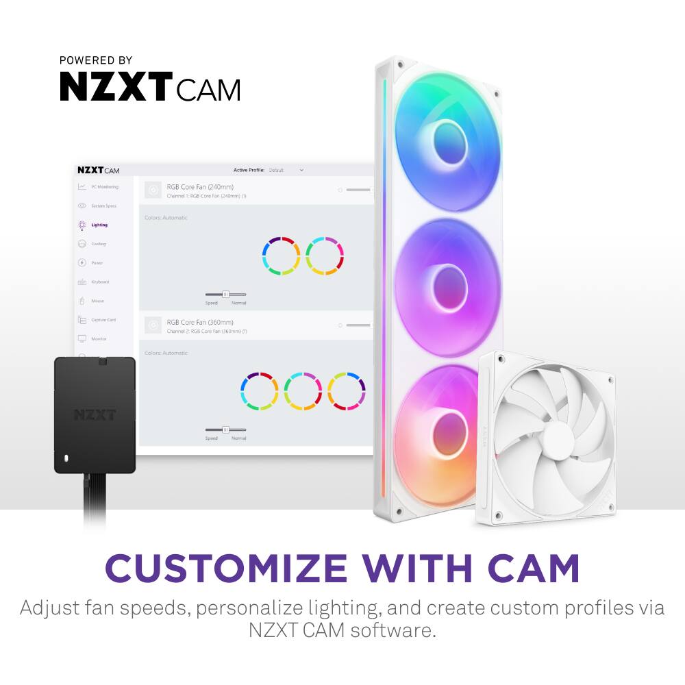 Powered by NZXT CAM. NZXT CAM Action Pack - RCA Core Fan (240mm) and RCA Core Fan (360mm). Customize with NZXT CAM. Adjust fan speeds, personalize lighting, and create custom profiles via NZXT CAM software.
