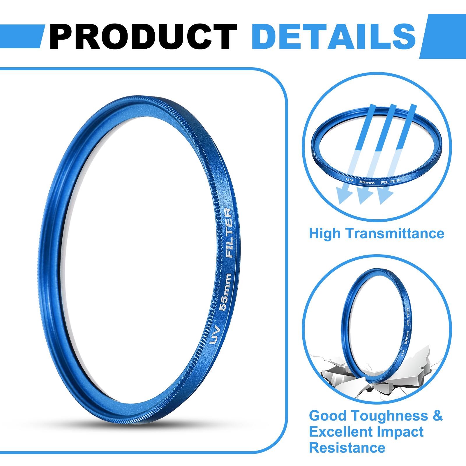 PRODUCT DETAILS

- 55mm UV FILTER
- High Transmittance
- Good Toughness & Excellent Impact Resistance