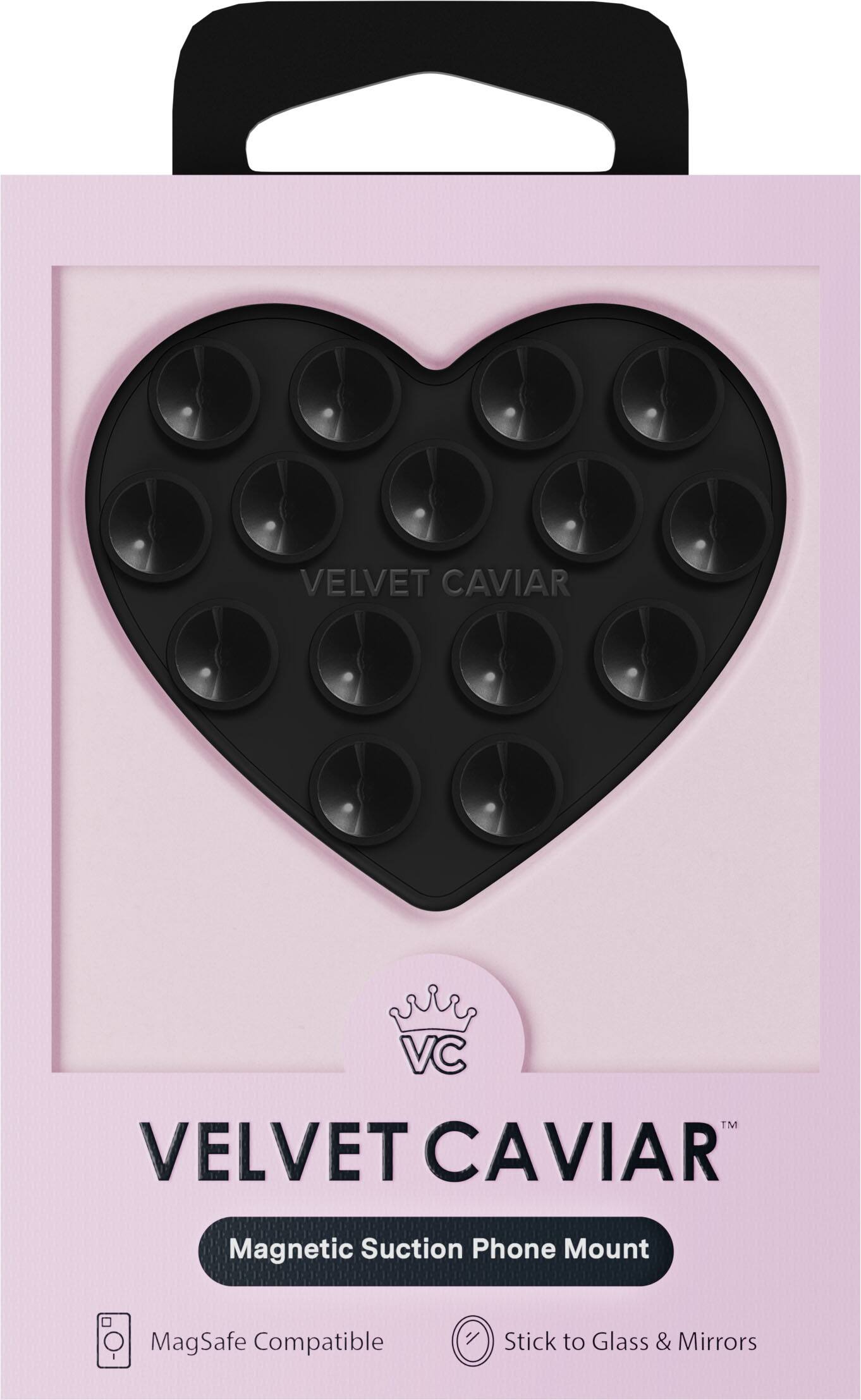 VELVET CAVIAR  
VC™ VELVET CAVIAR  
Magnetic Suction Phone Mount  
MagSafe Compatible  
Stick to Glass & Mirrors