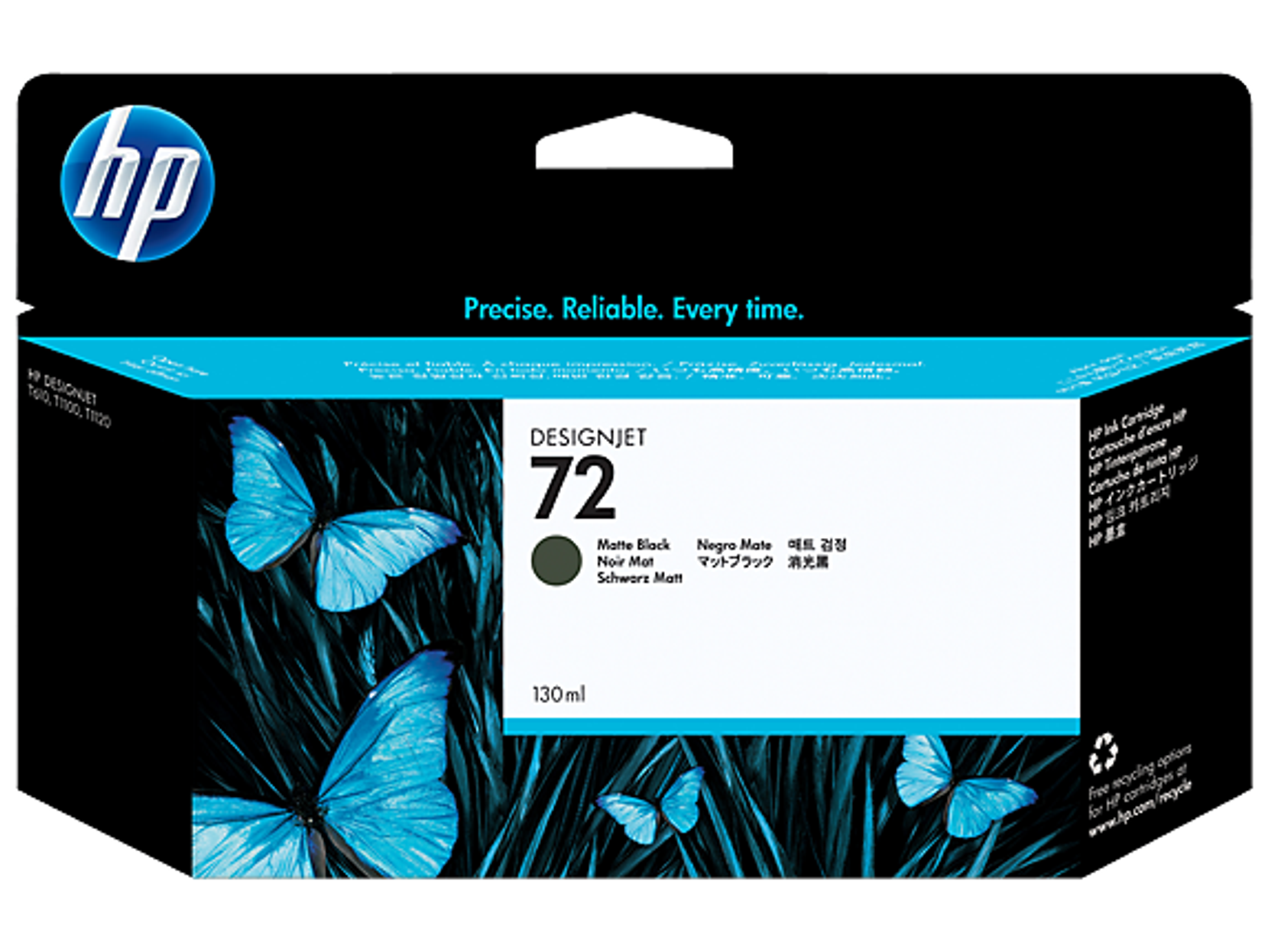 hp Precise. Reliable. Every time. 1 Teo. DESIGNUET Tmoo. TR2O ~ NRdie C.N UO. ALAINE DESIGNJET 72 Matte Black Negro Mate Noir Mot Schworz Matt Ji Cartridge Carouche de 130ml free recycling cartridges for HP