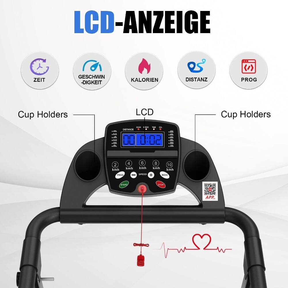LCD-ANZEIGE

ZEIT
GESCHWINDIGKEIT
KALORIEN
DISTANZ
PROG

LCD Cup Holders

DISTANCE
0:02
0 kmh
0 kmh
2 kmh
4 kmh
6 kmh
8 kmh
10 kmh

PROG
SPEED
STOP
APP