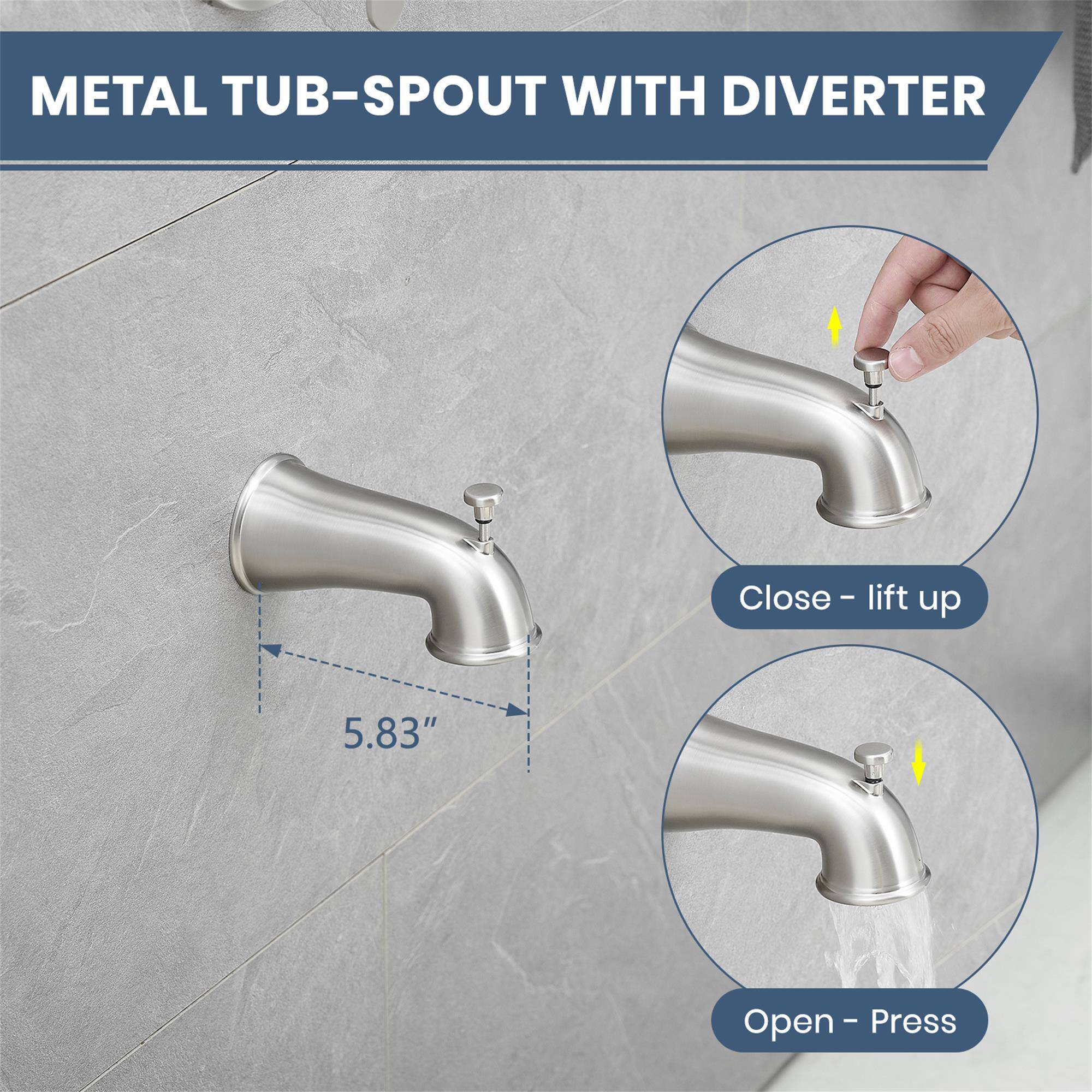 METAL TUB-SPOUT WITH DIVERTER

Close - lift up

Open - Press

5.83"