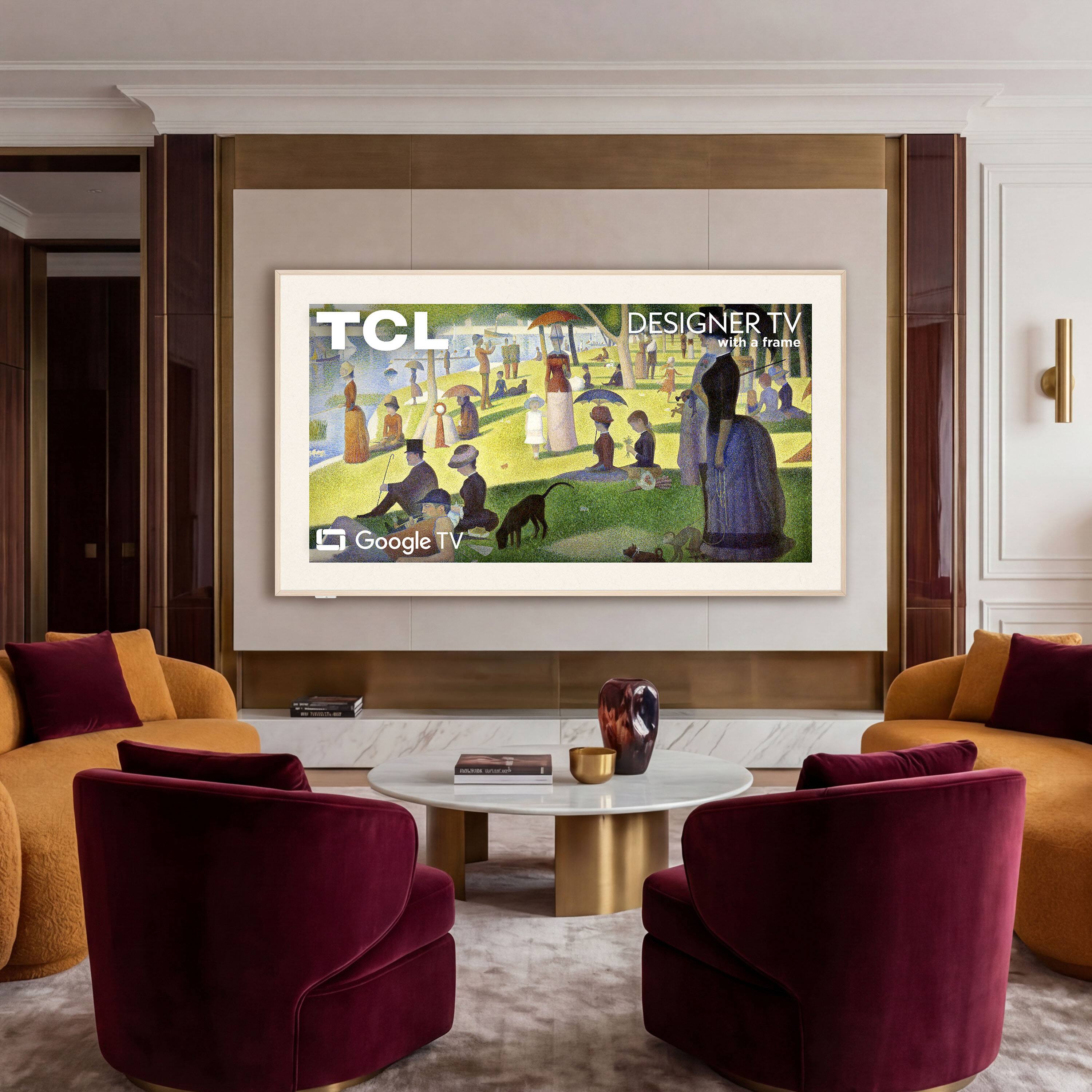 TCL DESIGNER TV with a frame  
Google TV